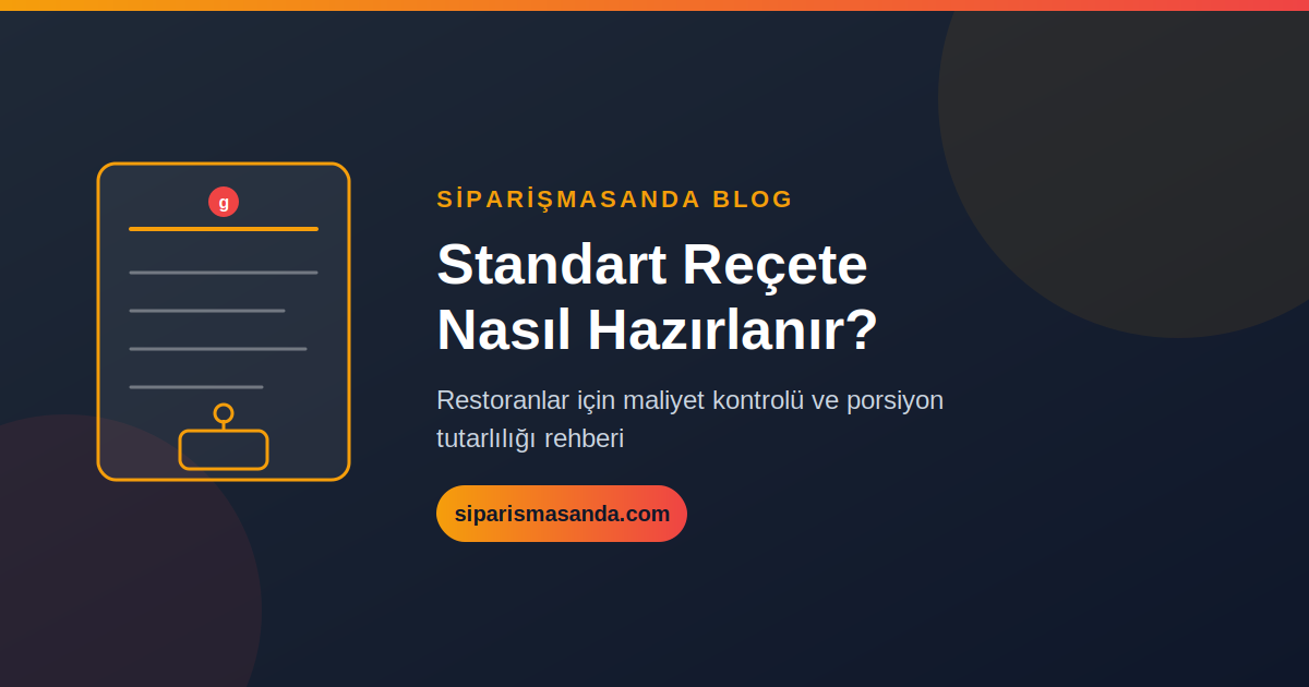 Standart Reçete Nasıl Hazırlanır?